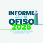 Informe Anual OFISO 2026: la financiación sostenible entra en fase de madurez en España Informe Anual OFISO 2026